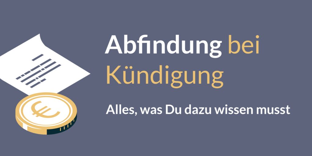 Alle Informationen zur Abfindung bei Kündigung.