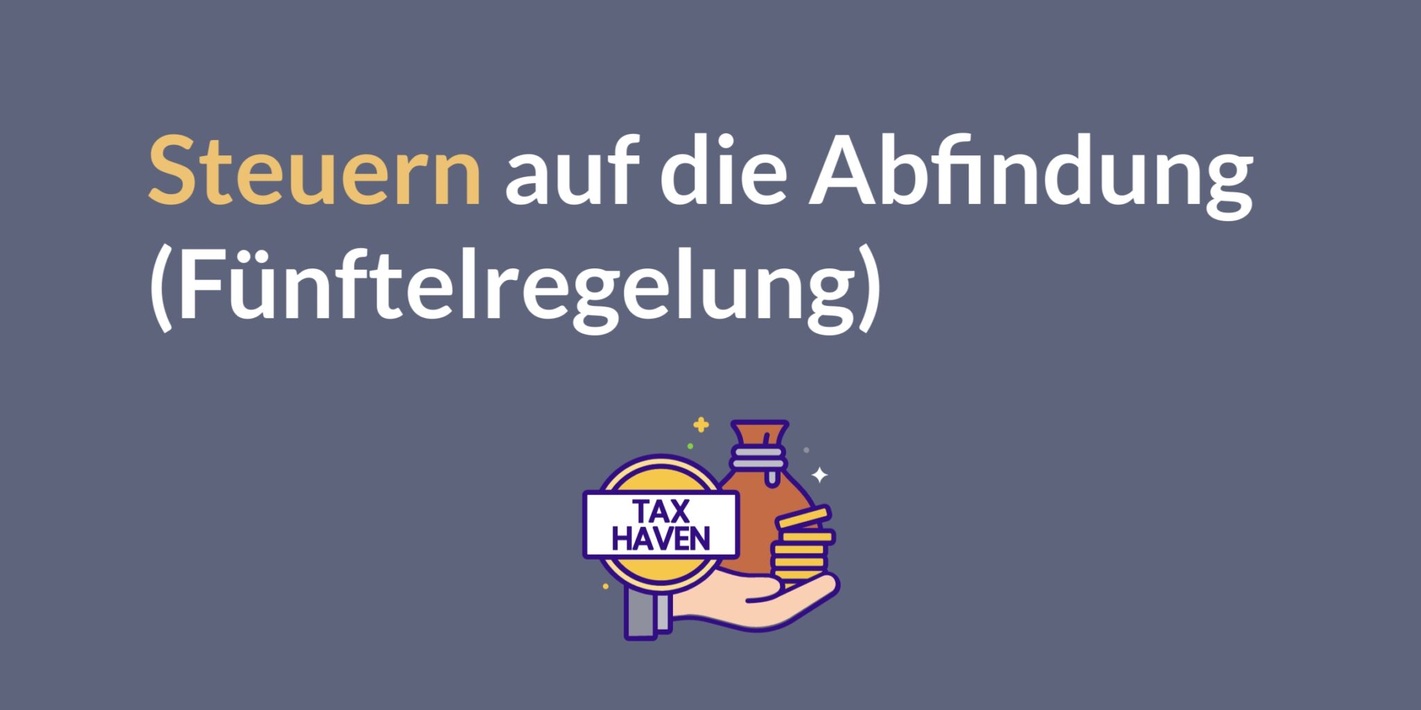 Abfindung bei Kündigung Alles, was Du wissen musst