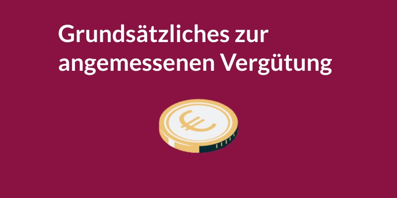 Grundsätzliches zur angemessenen Vergütung bei Arbeitnehmererfindung